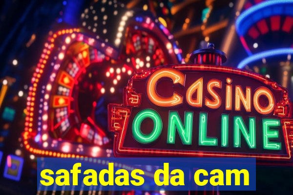 safadas da cam
